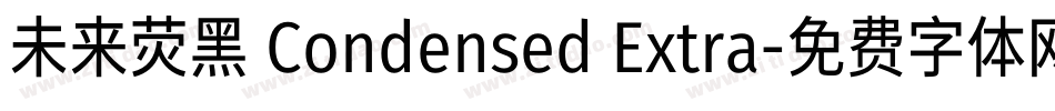 未来荧黑 Condensed Extra字体转换